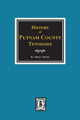 Putman megye története, Tennessee - History of Putman County, Tennessee