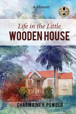 Élet a kis faházban: A memoár - Life in the Little Wooden House: A Memoir