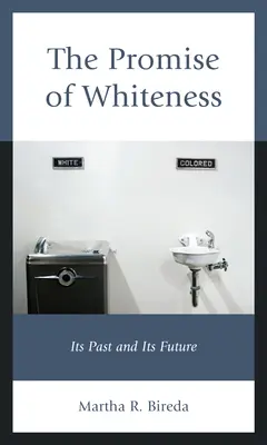 A fehérség ígérete: Múltja és jövője - The Promise of Whiteness: Its Past and Its Future