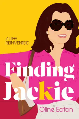 Jackie megtalálása: Egy újra feltalált élet - Finding Jackie: A Life Reinvented