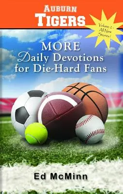 Napi áhítatok a keményvonalas szurkolóknak: More Auburn Tigers - Daily Devotions for Die-Hard Fans: More Auburn Tigers