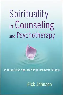 Spiritualitás a tanácsadásban és a pszichoterápiában - Spirituality in Counseling and Psychotherapy