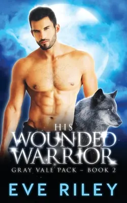 Az ő sebesült harcosa - His Wounded Warrior