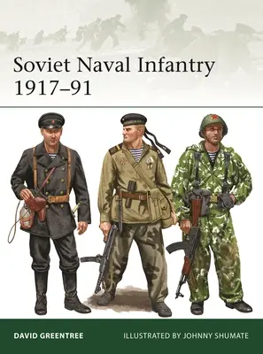 Szovjet haditengerészeti gyalogság 1917-91 - Soviet Naval Infantry 1917-91