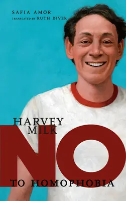 Harvey Milk: Nem a homofóbiára - Harvey Milk: No to Homophobia