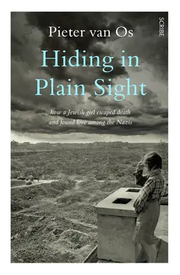 Hiding in Plain Sight: Hogyan élte túl egy zsidó lány Európa sötét szívét? - Hiding in Plain Sight: How a Jewish Girl Survived Europe's Heart of Darkness