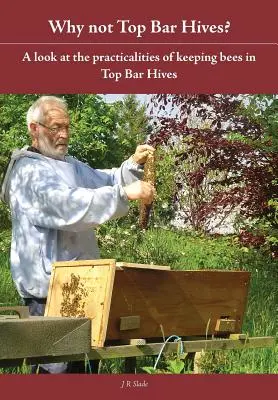 Miért nem a Top Bar Hives? - Why Not Top Bar Hives?