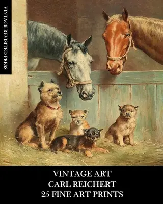 Vintage Art: Carl Reichert: 25 képzőművészeti nyomat: Állatos efemerák keretezéshez, kollázshoz és dekupázshoz - Vintage Art: Carl Reichert: 25 Fine Art Prints: Animal Ephemera for Framing, Collage and Decoupage