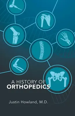 Az ortopédia története - A History of Orthopedics