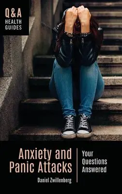 Szorongás és pánikroham: A megválaszolt kérdések - Anxiety and Panic Attacks: Your Questions Answered