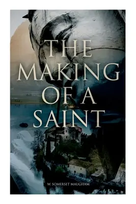 The Making of a Saint