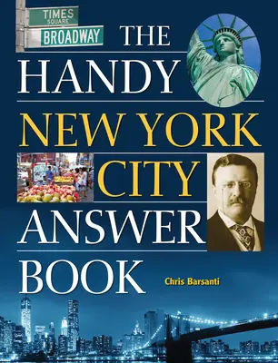 A kézikönyv New York City válaszai - The Handy New York City Answer Book