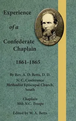 Egy konföderációs káplán tapasztalatai 1861-1865 - Experience of a Confederate Chaplain 1861-1865