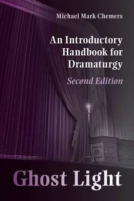 Ghost Light: Bevezető kézikönyv a dramaturgiához - Ghost Light: An Introductory Handbook for Dramaturgy