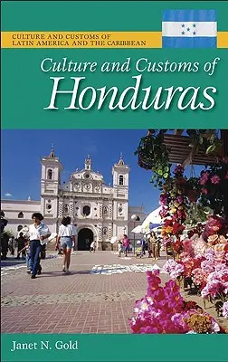 Honduras kultúrája és szokásai - Culture and Customs of Honduras