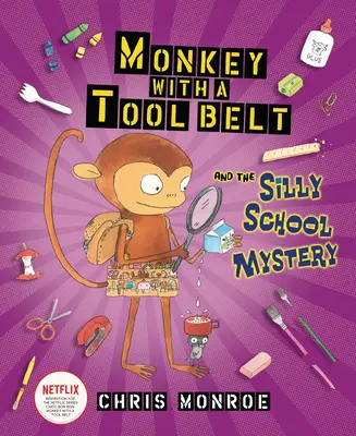 Majom szerszámos övvel és a buta iskola rejtélye - Monkey with a Tool Belt and the Silly School Mystery