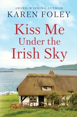 Csókolj meg az ír ég alatt - Kiss Me Under the Irish Sky