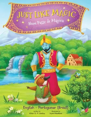 Just Like Magic / Num Passe de Mgica - Kétnyelvű portugál (Brazília) és angol (Brazília) kiadás: Gyermek képeskönyv - Just Like Magic / Num Passe de Mgica - Bilingual Portuguese (Brazil) and English Edition: Children's Picture Book