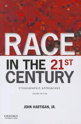 Faj a 21. században: Néprajzi megközelítések - Race in the 21st Century: Ethnographic Approaches