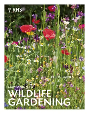 Rhs Companion to Wildlife Gardening (Rhs Companion to Wildlife Gardening) - Rhs Companion to Wildlife Gardening