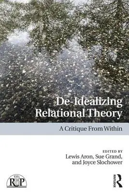 De-Idealizing Relational Theory: A Critique From Within