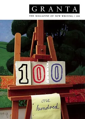 Granta 100: The Magazine of New Writing (Granta 100: Časopis nového psaní) - Granta 100: The Magazine of New Writing
