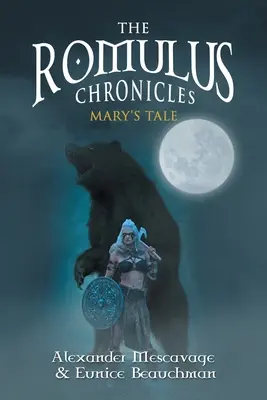 A Romulus krónikák: Mary's Tale - The Romulus Chronicles: Mary's Tale