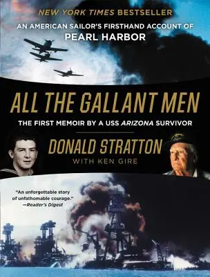 All the Gallant Men: Egy amerikai tengerész első kézből származó beszámolója Pearl Harborról - All the Gallant Men: An American Sailor's Firsthand Account of Pearl Harbor