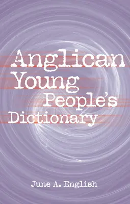 Anglikán ifjúsági szótár - Anglican Young People's Dictionary