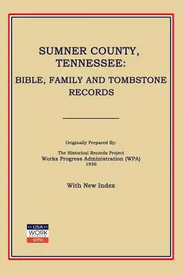 Sumner megye, Tennessee: Bibliai, családi és sírköves feljegyzések - Sumner County, Tennessee: Bible, Family and Tombstone Records