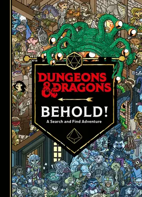 Dungeons & Dragons: Íme! egy kereső és kereső kaland - Dungeons & Dragons: Behold! a Search and Find Adventure