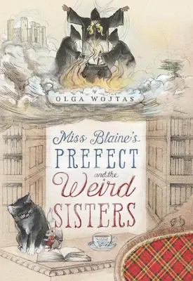 Miss Blaine prefektusa és a furcsa nővérek - Miss Blaine's Prefect and the Weird Sisters