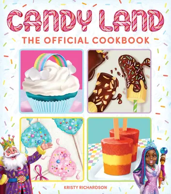 Candy Land: A hivatalos szakácskönyv - Candy Land: The Official Cookbook