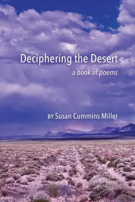 A sivatag megfejtése: verseskötet - Deciphering the Desert: a book of poems