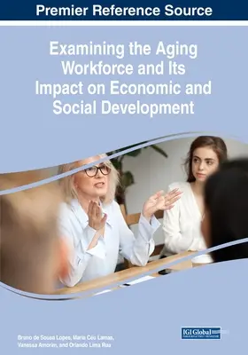 Az elöregedő munkaerő és annak hatása a gazdasági és társadalmi fejlődésre - Examining the Aging Workforce and Its Impact on Economic and Social Development