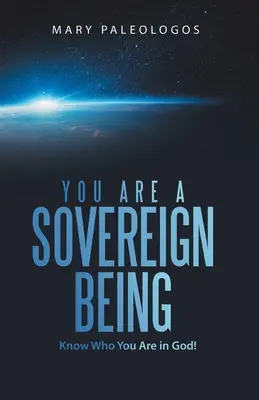 Te egy szuverén lény vagy: Tudd meg, hogy ki vagy Istenben! - You Are a Sovereign Being: Know Who You Are in God!