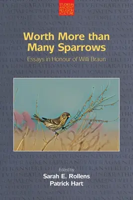 Többet ér, mint sok veréb: Esszék Willi Braun tiszteletére - Worth More Than Many Sparrows: Essays in Honour of Willi Braun