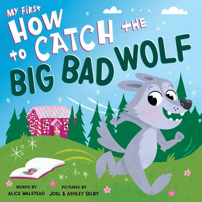 Az én első Hogyan fogjuk el a nagy, gonosz farkast? - My First How to Catch the Big Bad Wolf