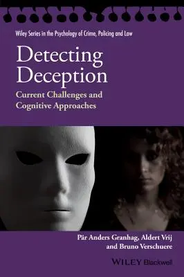 A megtévesztés felderítése: Kognitív megközelítések és jelenlegi kihívások - Detecting Deception: Current Challenges and Cognitive Approaches