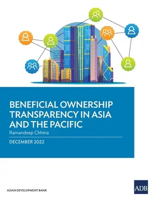 A haszonhúzók tulajdonosi átláthatósága Ázsiában és a csendes-óceáni térségben - Beneficial Ownership Transparency in Asia and the Pacific