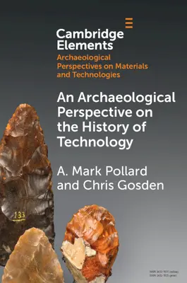 A technikatörténet régészeti perspektívája - An Archaeological Perspective on the History of Technology