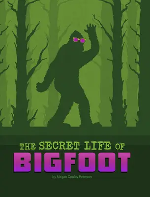 A Nagyláb titkos élete - The Secret Life of Bigfoot