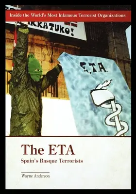 Az ETA: Spanyolország baszk terroristái - The ETA: Spain's Basque Terrorists