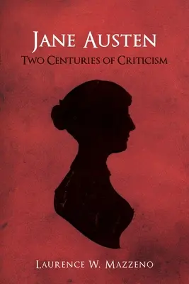 Jane Austen: Austen: A kritika két évszázada - Jane Austen: Two Centuries of Criticism