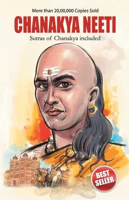 Chanakya Neeti Chanakya szútráival együtt - Chanakya Neeti with Sutras of Chanakya Included