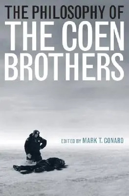 A Coen testvérek filozófiája - The Philosophy of the Coen Brothers