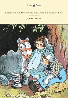 Raggedy Ann és Andy és a gyűrött térdű teve - Illusztrálta: Johnny Gruelle - Raggedy Ann and Andy and the Camel with the Wrinkled Knees - Illustrated by Johnny Gruelle