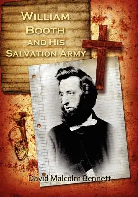 William Booth és az Üdvhadsereg - William Booth and His Salvation Army