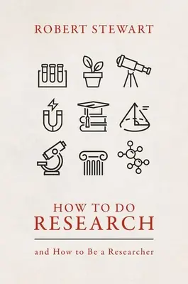 Hogyan végezzünk kutatást? És hogyan legyünk kutatók - How to Do Research: And How to Be a Researcher