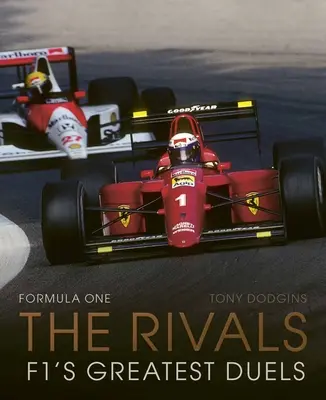 Formula One: A riválisok: Az F1 legnagyobb párharcai - Formula One: The Rivals: F1's Greatest Duels